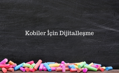 KOBİ’ler İçin Dijitalleşme